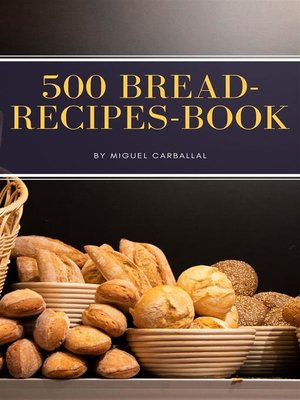 cover image of 500 Bread-Recipes-Book